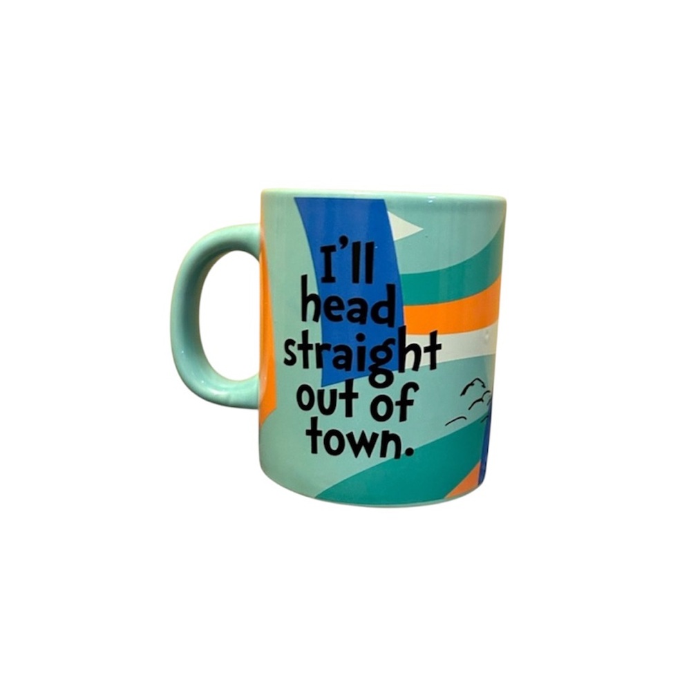 Dr. Seuss Colorful Ceramic “I’ll head straight out of town” Mug